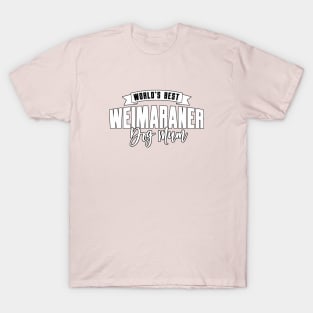 Weimaraner, World's Best Dog Mum T-Shirt
